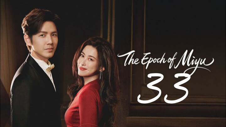 The Epoch of Miyu - Episode 33 (Eng sub)