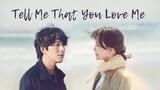 Tell Me That You Love Me 2023 (Episode 3) Eng Sub