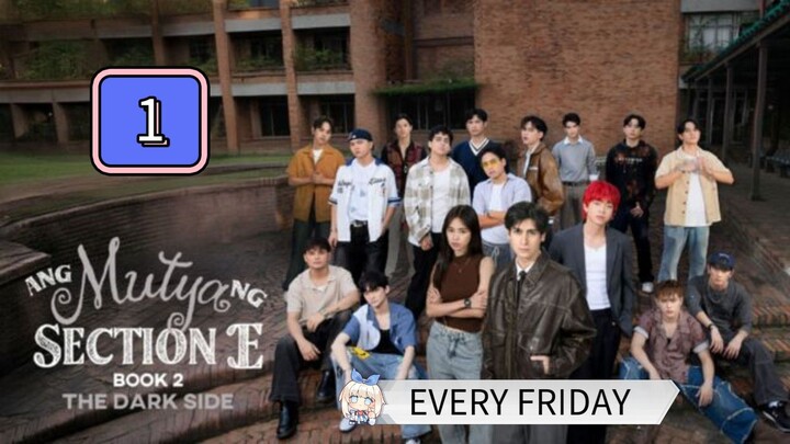Season 2 Episode 1: Ang Mutya Ng Section E