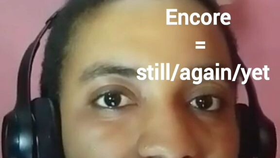 How to use ENCORE in French.