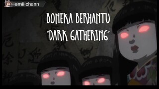 Apa jadinya kalau BONEKA yg kita temui ternyata berhantu SINOPSIS "DARK GATHERING"