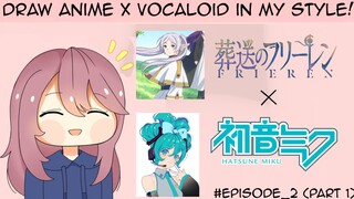 Menggambar Frieren x Hatsune Miku?!