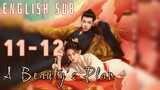 A Beauty's Plan | 11-12 | English Sub