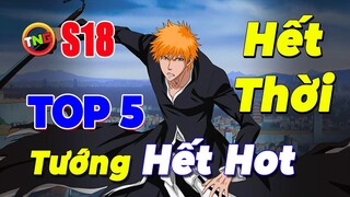 Top 5 tướng Hết Thời bị Ghẻ Lạnh mùa 18 phiên bản cúp vinh quang TNG Liên quân mobile