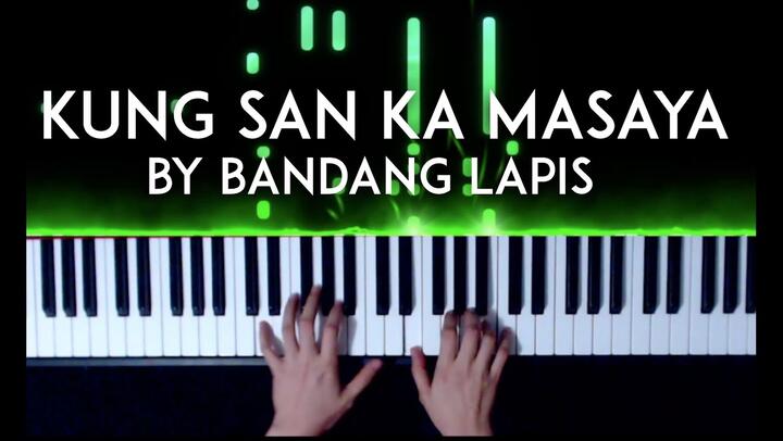 Kung San Ka Masaya by Bandang Lapis Piano Cover with sheet music