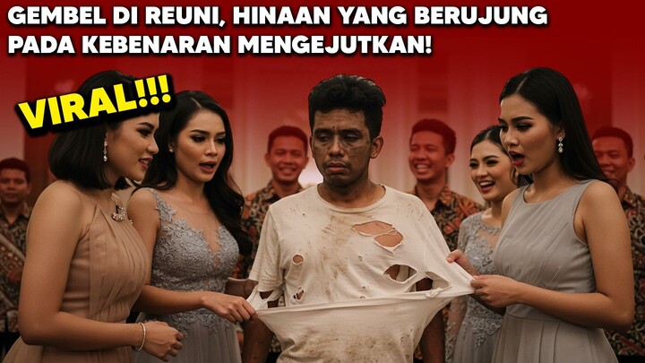 GEMBEL DIHINA DI REUNI AKBAR, KISAH MENYENTUH YANG TAK TERDUGA!