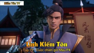 Linh Kiếm Tôn Tập 79 - Cuộc chiến giờ Mậu P4