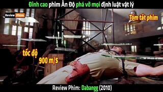 Đỉnh cao phim Ấn Độ phá vỡ mọi định luật vật lý - tóm tắt phim Dabangg