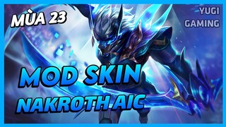 Mod Skin Nakroth Khiêu Chiến AIC Mới Nhất Mùa 23 Full Hiệu Ứng Không Lỗi Mạng | Yugi Gaming