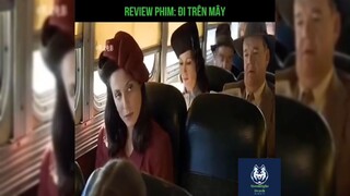 Tóm tắt phim: Đi trên mây p1 #reviewphimhay