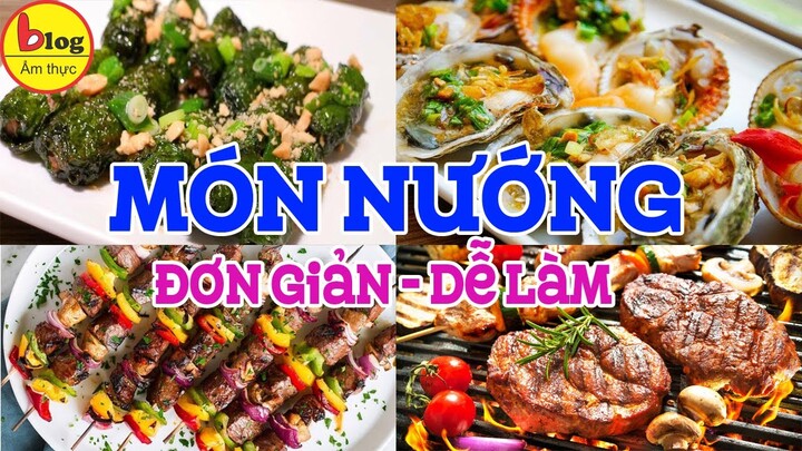 Top 12 công thức món nướng tại nhà siêu dễ làm