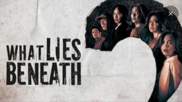 WHAT  LIES BENEATH - EPISODE 27