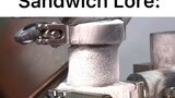 sandwich lore?