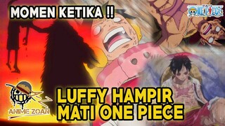 MOMEN KETIKA LUFFY HAMPIR MATI DI ONE PIECE