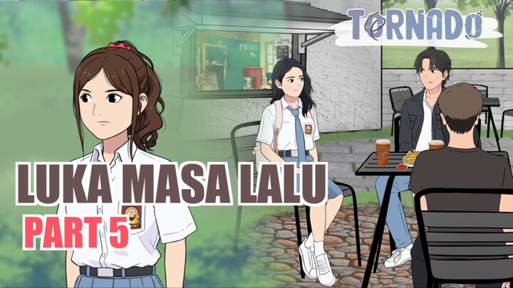 LUKA MASA LALU PART 5 - ANIMASI SEKOLAH