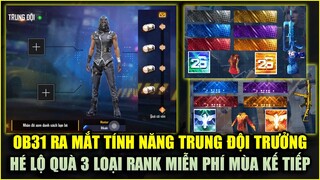Free Fire | OB31 Ra Mắt Tính Năng Trung Đội Trưởng Cày Quà - Hé Lộ Quà 3 Chế Độ RANK Mùa Tiếp Theo