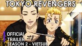 Tokyo Revengers Season 2 - Trailer Vietsub chính thức