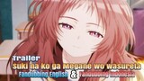 Suki na ko ga Megane wo wasureta trailer [fandubbing English & fandubbing Indonesia]