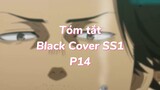 Tóm tất: Black Cover Season 1 ( P14 )| #anime #blackcove