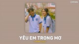 Yêu Em Trong Mơ (Lofi Ver.) - Kai Sino x An Vũ x Orinn | LYRICS VIDEO