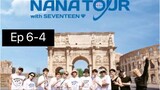 NANA TOUR SEVENTEEN EP 6-4 SUB INDO