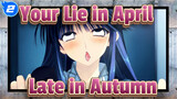 [Your Lie in April |Healing] Late in Autumn_2