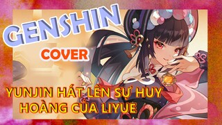 [Genshin, Cover]Yunjin Hát Lên Sự Huy Hoàng Của Liyue