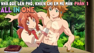 Tóm Tắt Anime: Nhà Quê Lên Phố, Nhưng Có Năng Lực Bá Đạo, Khiến Chị Em Mê Mẩn (P1) Mọt anime