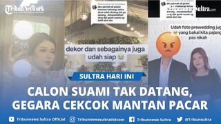 Viral Curhat Ajeng Yulia, Gagal Menikah Karena Calon Suami Tak Datang, Gegara Cekcok Mantan Pacar