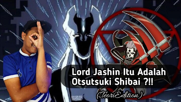 Lord Jashin Adalah Otsutsuki Shibai ??!