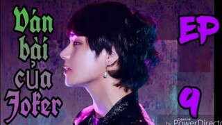 [BTS Film] VÁN BÀI CỦA JOKER_EP 9🐯❤🐰