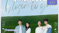 🇨🇳CLOSER TO YOU 2 EP 13(engsub)2023