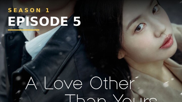 A Love Other Than Yours S01E05 Hindi Download