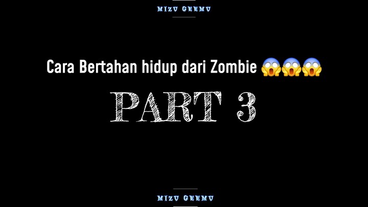 Cara bertahan hiduo dari zombie 😱😱😱 Part 3