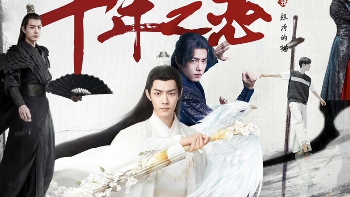 Xiao Zhan | Cinta selama seribu tahun |