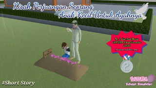 Kisah Perjuangan Seorang Anak Kecil Untuk Ayahnya||SAKURA School Simulator