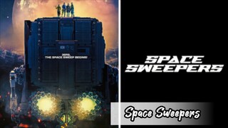 Space Sweepers | Korean Fantasy Sci-Fi Movie