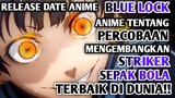 Akan Tayang Di Bulan Oktober!! Jadwal Rilis Anime Blue Lock