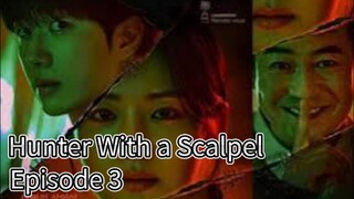 Hunter With a Scalpel (2025) | Episode 3 | EngSub