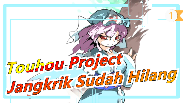Touhou Project | [MAD Gambar] Jangkrik Sudah Hilang [Sangat Direkomendasikan]_1