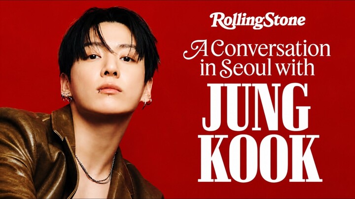 A Conversation in Seoul with JungKook| Rolling Stone