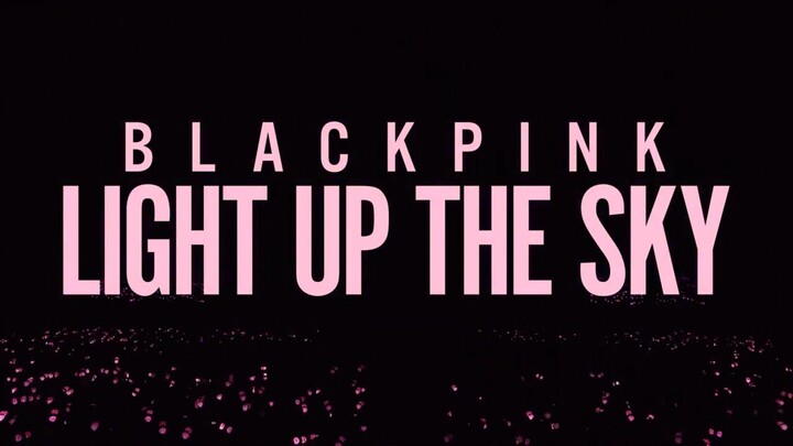 Blackpink Light Up the Sky (2020)