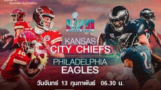 ซุปเปอร์โบวล์57 แคนซัสซิตี้ชีฟส์ VS ฟิลาเดลเฟียอีเกิล อเมริกันฟุตบอล FULL Game บรรยายไทย
