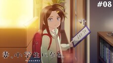 Tsuma, Shougakusei ni Naru. Tập 8: Ai Vậy? (Vietsub)