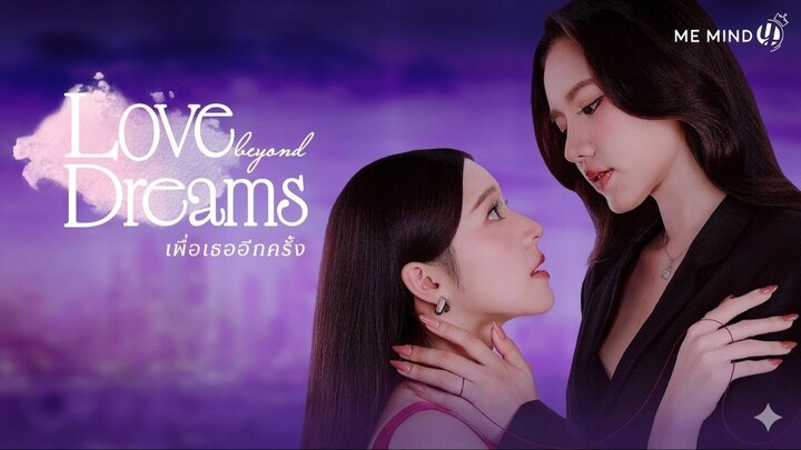 LOVE BEYOND DREAMS THE SERIES EP.5 (ENG SUB)