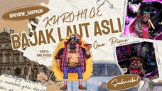 KUROHIGE SOSOK BAJAK LAUT SESUNGGUHNYA | ONE PIECE