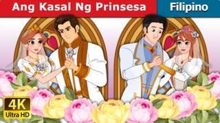 Ang Kasal Ng Prinsesa | The Princess Wedding in Filipino | @FilipinoFairyTales
