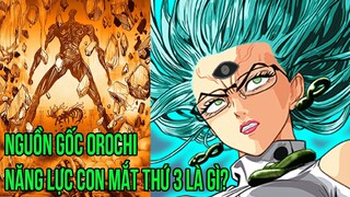 giả thiết one punch man| nguồn gốc của orochi và năng lực con mắt thứ 3 là gì?