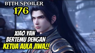 XIAO YAN BERTEMU DENGAN WAKIL KETUA AULA JIWA || BTTH SPOILER S5 EPS 176‼️