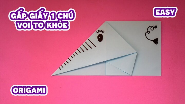 Gấp Giấy Thủ Công cách gấp giấy 1 chú voi to khỏe